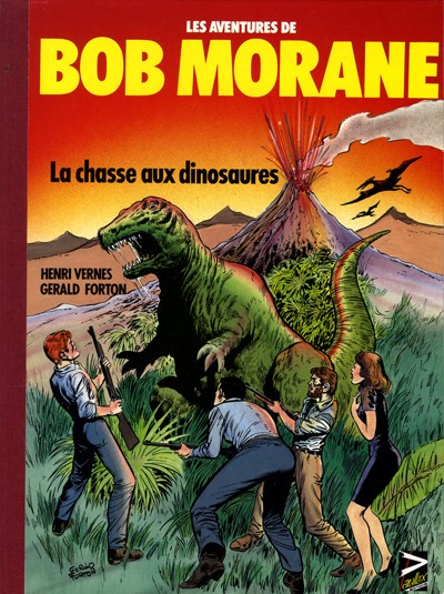 Bob Morane La chasse aux dinosaures + La rivière des perles