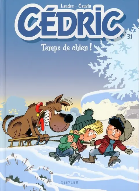 Cédric Tome 31 Temps de chien !