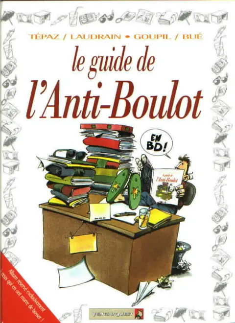 Le Guide Tome 15 Le guide de l'anti-boulot