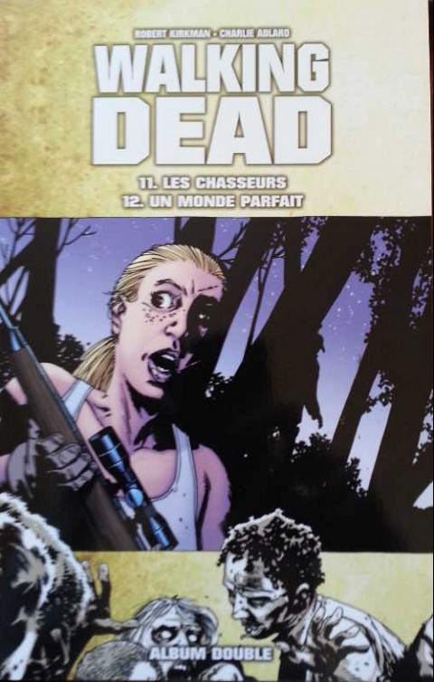 Couverture de l'album Walking Dead Tomes 11 et 12 Les chasseurs - Un monde parfait