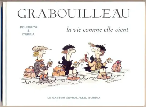 Grabouilleau - La vie comme elle vient