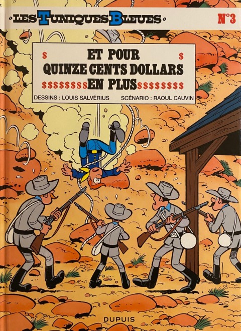 Couverture de l'album Les Tuniques Bleues Tome 3 Et pour Quinze Cents Dollars en Plus