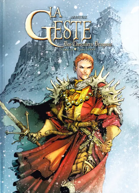 La Geste des Chevaliers Dragons Tome 30 L'ancienne
