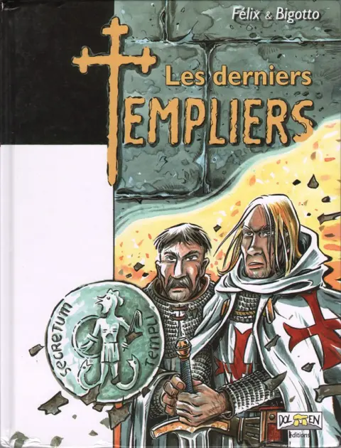 Cathares et Templiers Les derniers templiers