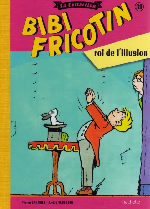Bibi Fricotin Tome 88 Roi de l'illusion
