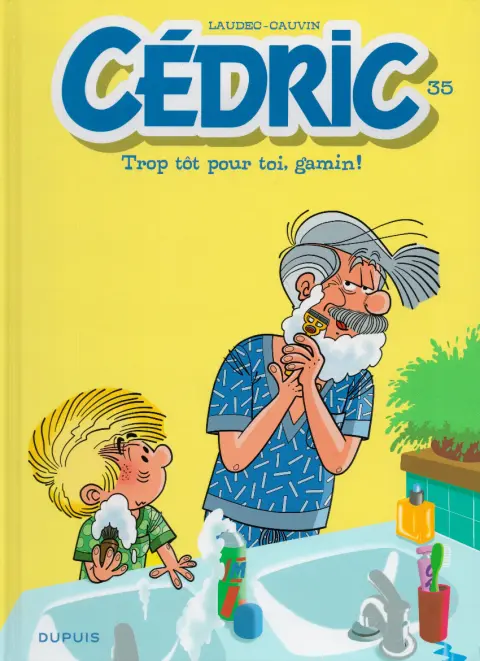 Cédric Tome 35 Trop tôt pour toi, gamin !