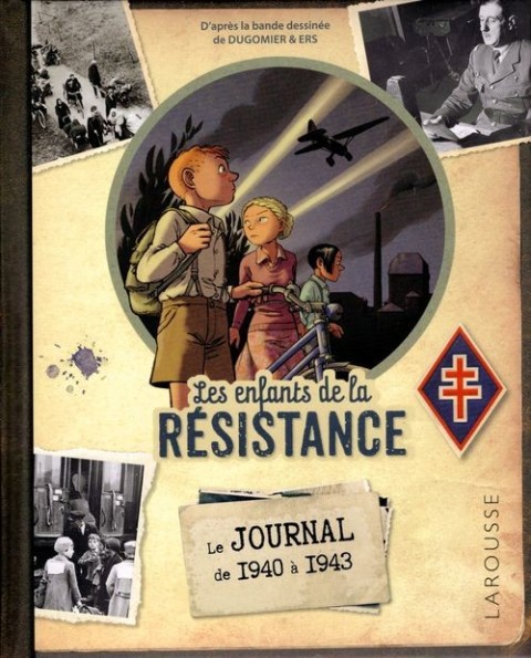 Couverture de l'album Les Enfants de la Résistance Le journal de 1940 à 1943