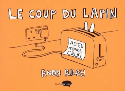 Le Coup du lapin Tome 1 Adieu Monde Cruel