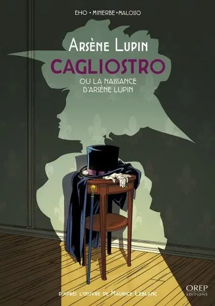 Arsène Lupin Tome 2 Cagliostro ou la naissance d'Arsène Lupin