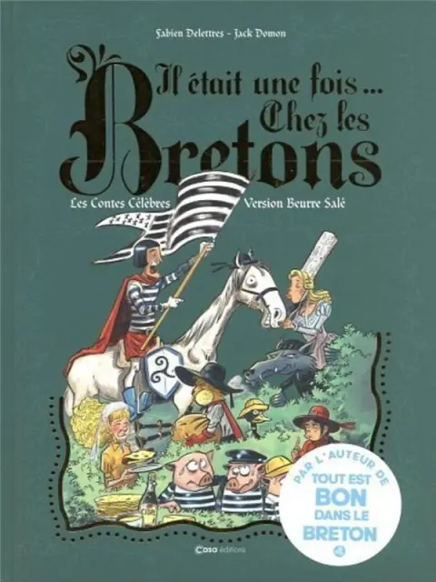 Il était une fois ... Chez les Bretons Les contes célèbres en version beurre salé
