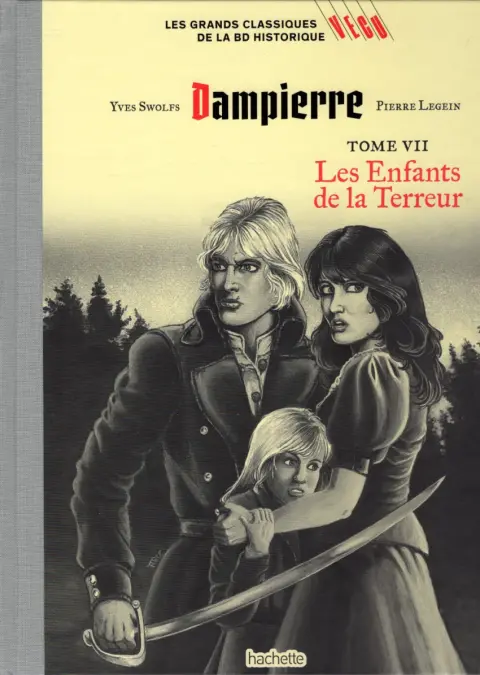 Les grands Classiques de la BD Historique Vécu - La Collection Tome 134 Dampierre - Tome VII : Les Enfants de la Terreur