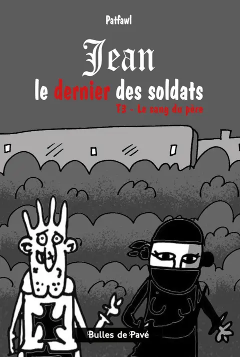 Jean le dernier des soldats Tome 3 Le sang du père