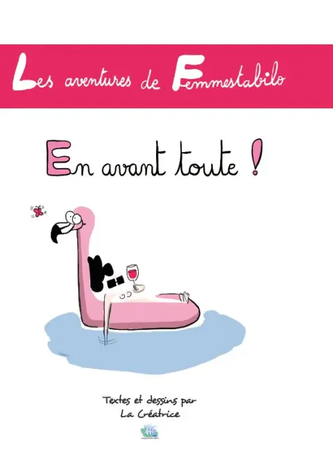 En avant toute ! Les aventures de la femmestabilo