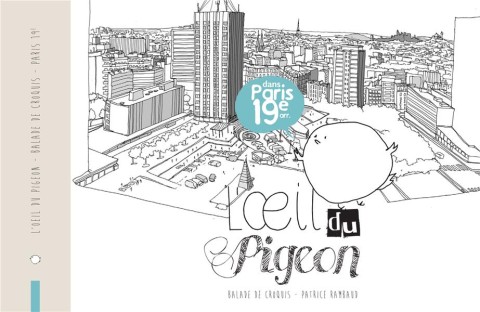 L'Œil du pigeon - Balade de croquis dans Paris 19e arr.