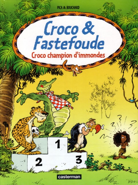 Croco & Fastefoude Tome 3 Croco champion d'immondes