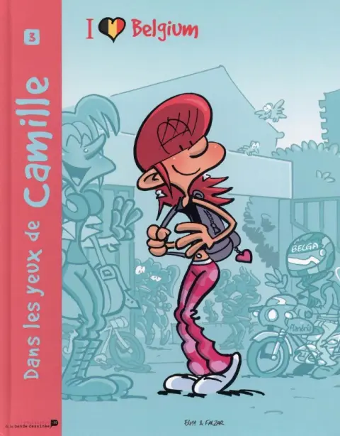 Dans les yeux de Camille Tome 3 I love Belgium