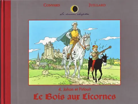 Le Dernier chapitre Tome 4 Johan et Pirlouit - Le Bois aux Licornes