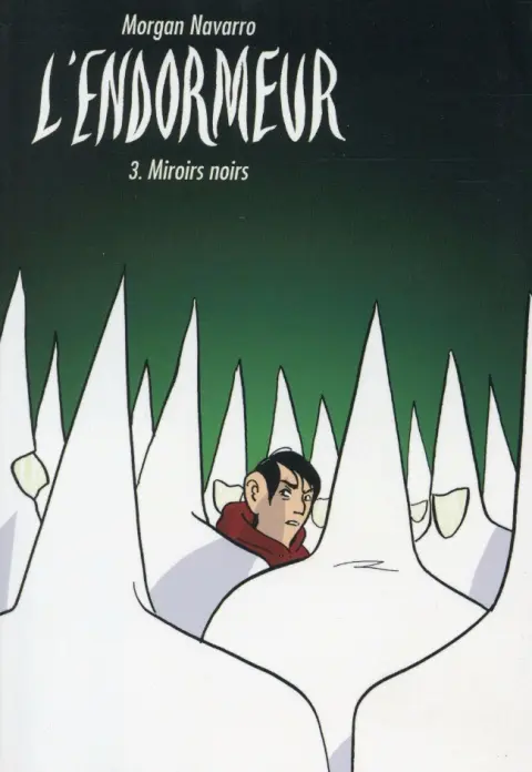 L'Endormeur Tome 3 Miroirs noirs