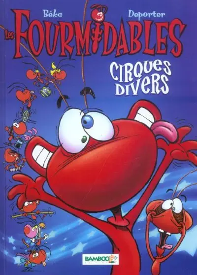 Les Fourmidables Tome 2 Cirques divers