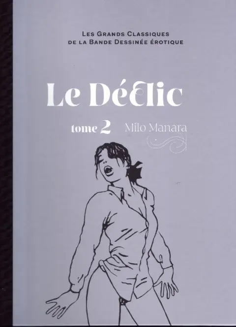 Les Grands Classiques de la Bande Dessinée Érotique - La Collection Tome 7 Le Déclic - tome 2