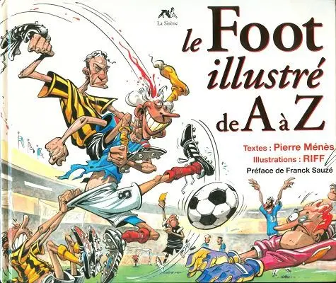 de A à Z Le Foot illustré de A à Z