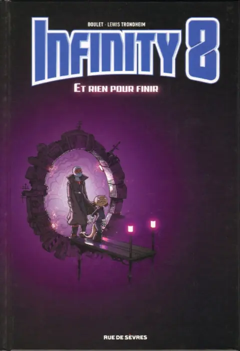 Infinity 8 Tome 7 Et rien pour finir