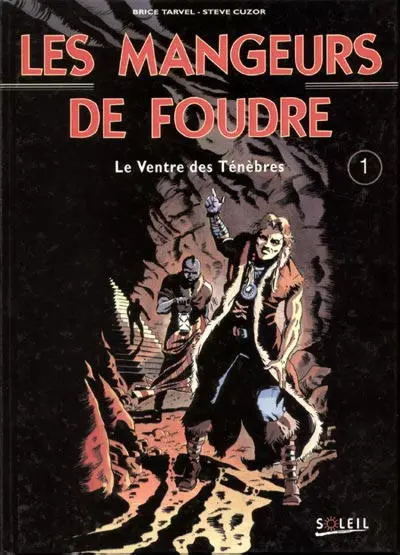 Les Mangeurs de foudre Tome 1 Le Ventre des Ténèbres