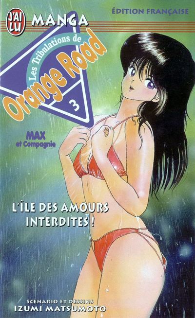 Couverture de l'album Les tribulations de Orange Road - Max et Compagnie 3 L'Île des amours interdites !