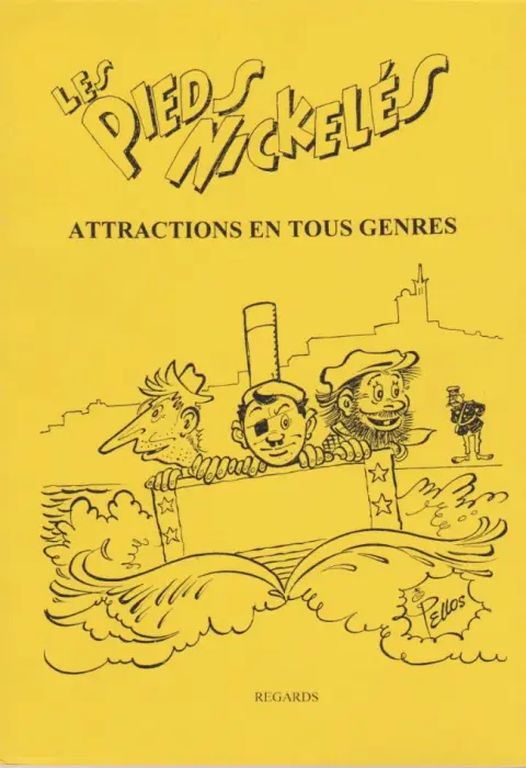 Les Pieds Nickelés Les Amis de Pellos 4 Attractions en tous genres