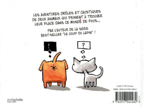 Verso de l'album Comme chien et chat Comme chien et chat. Deux animaux, une maison. Pas d'issue.