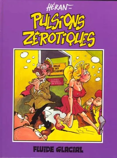 Pulsions zérotiques Tome 1