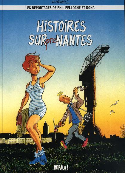 Reportages de Phil Pelloche et Dona Tome 1 Histoires sur-pre-Nantes