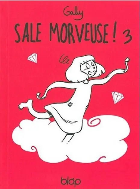 Sale morveuse ! Tome 3 Sale morveuse ! 3
