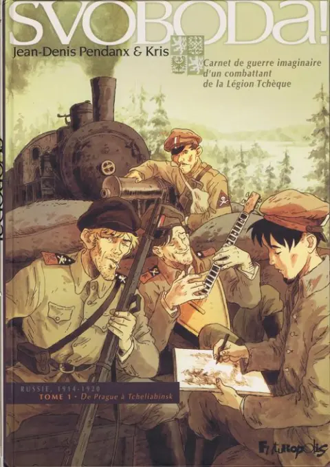 Svoboda ! Tome 1 De Prague à Tcheliabinsk
