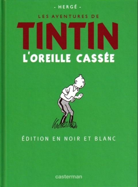 Tintin Édition du centenaire (N&B) Tome 7 L'oreille cassée