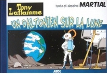 Tony Laflamme ABDL Tome 6 Un Daltonien sur la lune