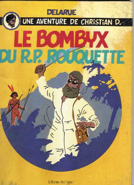 Couverture de l'album Une aventure de Christian D. Le Bombyx du R.P Rouquette