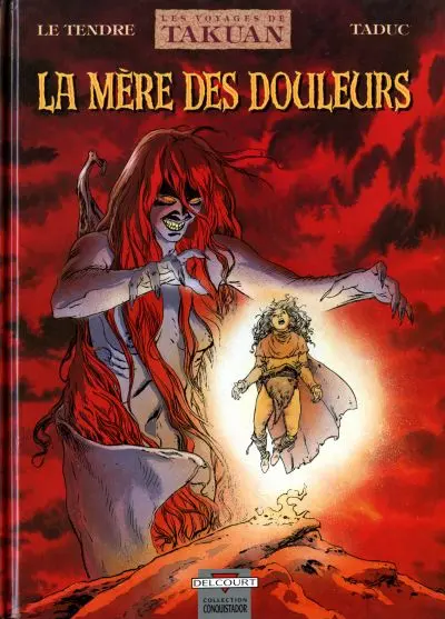 Les Voyages de Takuan Tome 5 La Mère des douleurs