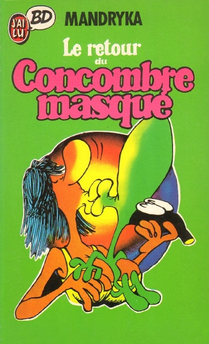 Couverture de l'album Le Concombre masqué Tome 3 Le retour du Concombre masqué