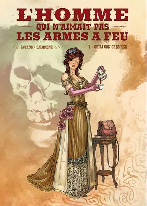 L'Homme qui n'aimait pas les armes à feu Tome 1 Chili con carnage