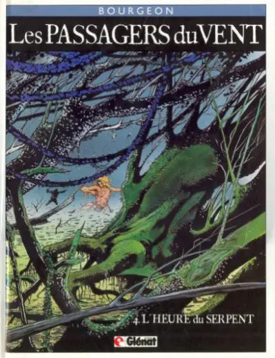 Les Passagers du vent Tome 4 L'Heure du Serpent