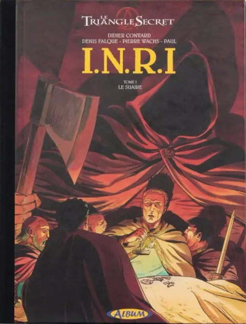 Couverture de l'album Le Triangle Secret - I.N.R.I Tome 1 Le Suaire