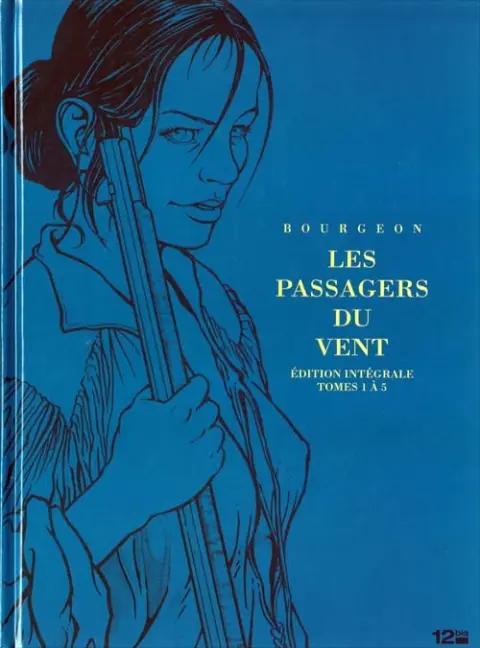 Les Passagers du vent Édition Intégrale Tomes 1 à 5
