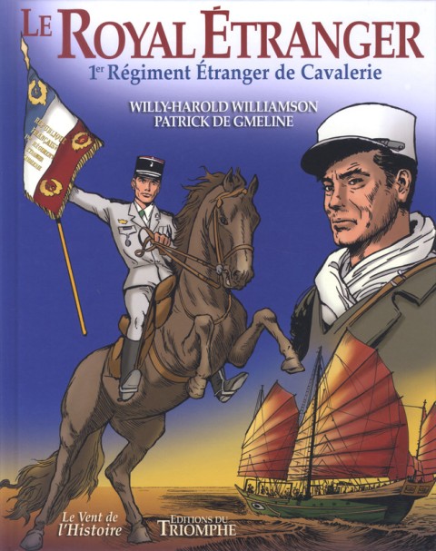 Couverture de l'album Le royal Etranger 1er Régiment Etranger de Cavalerie