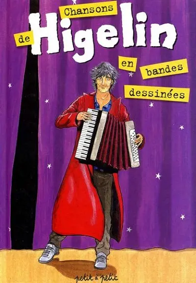Chansons en Bandes Dessinées Chansons de Higelin en bandes dessinées