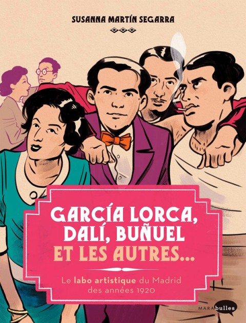 Couverture de l'album Garçía Lorca, Dalí, Buñuel et les autres... Le labo artistique de Madrid des années 1920