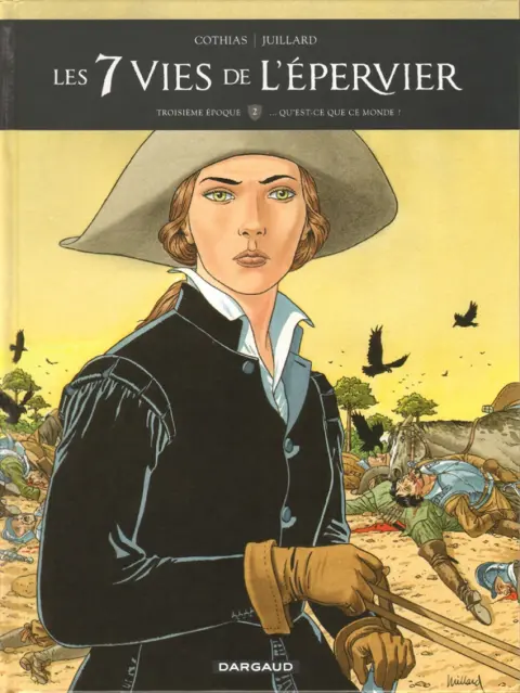 Les 7 Vies de l'Épervier Troisième époque Tome 2 ... Qu'est-ce que ce monde ?