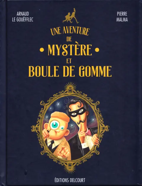 Une aventure de Mystère et Boule de Gomme
