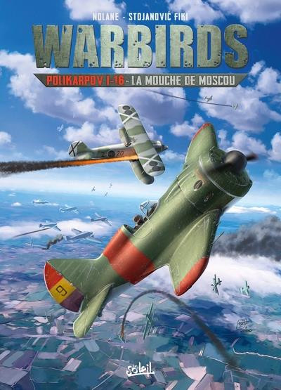 Warbirds Tome 2 Polikarpov I-16- La mouche de Moscou