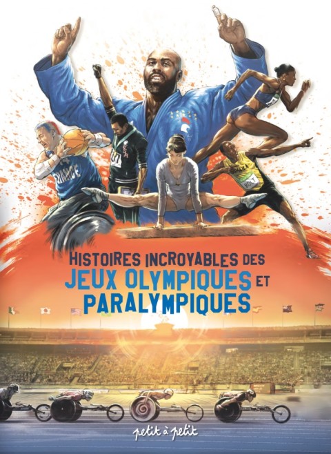 Couverture de l'album Histoires incroyables des Jeux Olympiques Histoires incroyables des Jeux Olympiques et Paralympiques
